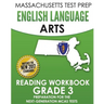 MASSACHUSETTS TEST PREP English Language Arts Reading Workbook Grade 3: Preparation for the Next-Generation MCAS Tests