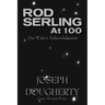Rod Serling at 100: One Writer's Acknowledgment