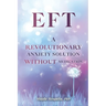 Eft: A Revolutionary Anxiety Solution Without Medication