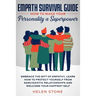 Empath Survival Guide: How to Make Your Personality a Superpower: Embrace The Gift of Empathy, Learn How to Protect Yourself From Narcissistic Relatio