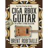 Cigar Box Guitar: How to Play 2-String Cigar Box Guitar