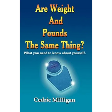 Are Weights and Pounds the Same Thing?