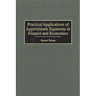 Practical Applications of Approximate Equations in Finance and Economics
