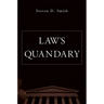 Law's Quandary