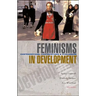 Feminisms in Development: Contradictions, Contestations and Challenges