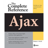 Ajax: The Complete Reference