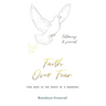 Faith Over Fear: Find Hope in the Midst of a Pandemic: Testimony and Journal in-one: Special alternative cover edition