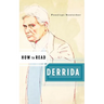 How to Read Derrida