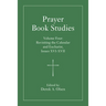 Prayer Book Studies Volume Four: Revisiting the Calendar and Eucharist, Issues XVI-XVII