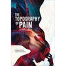 The Topography of Pain