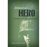 Almost a Hero: A Soldier's Vietnam Journal