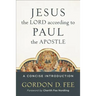 Jesus the Lord According to Paul the Apostle: A Concise Introduction