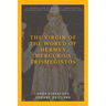 The Virgin of the World of Hermes Mercurius Trismegistos: A translation of Hermetic manuscripts. Introductory essays (on Hermeticism) and notes