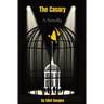 The Canary: A Novella