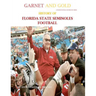 Garnet and Gold! History of Florida State Seminoles Football