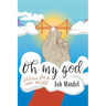 Oh My God: Stories for a New World