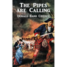 The Pipes Are Calling: A Tale of Scotland