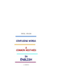 Confusing Words & Common Mistakes in English: Common English Mistakes