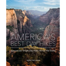 America's Best Day Hikes: Spectacular Single-Day Hikes Across the States
