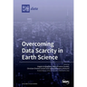 Overcoming Data Scarcity in Earth Science