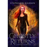 Ghostly Returns: A Paranormal Fantasy Romance