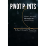 Pivot Points: Attitudes, Motivations, and Priorities That Make a Difference