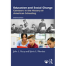 Education and Social Change: Contours in the History of American Schooling