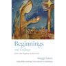 Beginnings and Endings (and what happens in between): Daily Bible readings from Advent to Epiphany