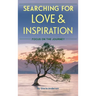 Searching for Love and Inspiration: Focus on the Journey