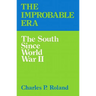 The Improbable Era: The South Since World War II