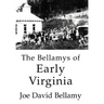 The Bellamys of Early Virginia
