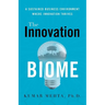 The Innovation Biome: A Sustained Business Environment Where Innovation Thrives