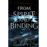 From Spirit and Binding