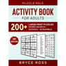 Activity Book For Adults: 200+ Large Print Sudoku, Word Search, and Word Scramble Puzzles