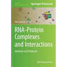 Rna-Protein Complexes and Interactions: Methods and Protocols