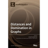 Distances and Domination in Graphs