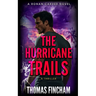 The Hurricane Trails: A Thriller