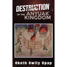 Destruction of the Anyuak Kingdom