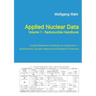 Applied Nuclear Data, Volume 1 - Radionuclide Handbook, Edition 10: Isotope Reference Handbook for Application in Spectrometry, Nuclear Medicine and R