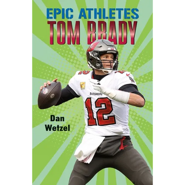 Epic Athletes: Tom Brady