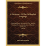 A Dictionary Of The Old English Language: Compiled From Writings Of The Twelfth, Thirteenth, Fourteenth, And Fifteenth Centuries (1878)
