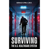 Surviving the U.S. Healthcare System