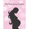 My Pregnancy Tracker: From Bump to Birth - 100 Pages - 8.5" x 11"