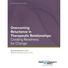 Overcoming Reluctance in Therapeutic Relationships: Intervention Manual: Creating Readiness for Change