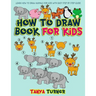How to Draw Book for Kids: Learn How to Draw Animals for Kids with Easy Step by Step Guide