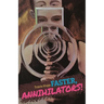 Faster, Annihilators!