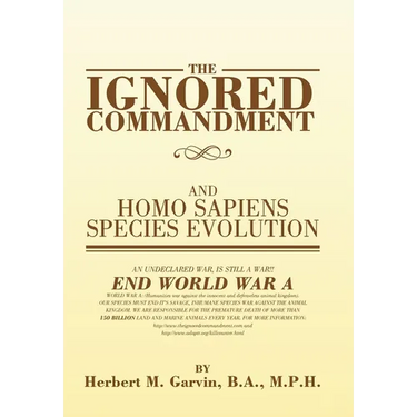 The Ignored Commandment: and HOMO SAPIENS SPECIES EVOLUTION