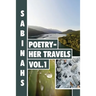 Sabinah's Poetry -Her Travels Volume 1