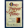 One Prayer at a Time: A Day to Day Path to Spiritual Growth