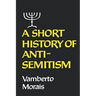 A Short History of Anti-Semitism